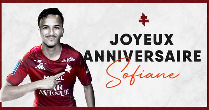 Joyeux Anniversaire Sofiane Football Club De Metz Infos Fc Metz Entrainements Fc Metz Videos Fc Metz