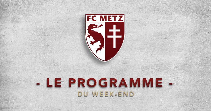 L'agenda Du Week-end | Football Club De Metz - Infos FC Metz ...